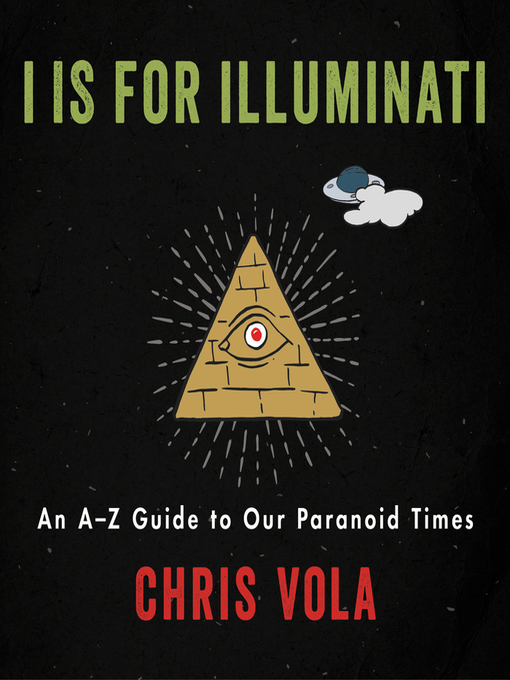 Title details for I is for Illuminati by Chris Vola - Available